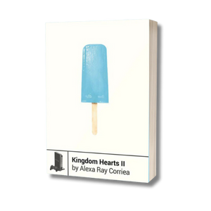 The cover for Kingdom Hearts II by Alexa Ray Corriea. It features an icy blue popsicle in the center of the cover.